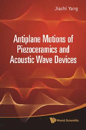 Antiplane Motions Of Piezoceramics And Acoustic Wave Devices