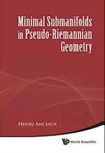 Minimal Submanifolds In Pseudo-riemannian Geometry