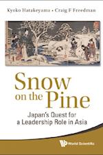 Snow On The Pine: Japan's Quest For A Leadership Role In Asia