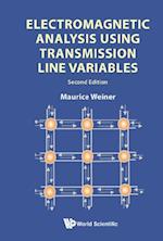 Electromagnetic Analysis Using Transmission Line Variables (2nd Edition)