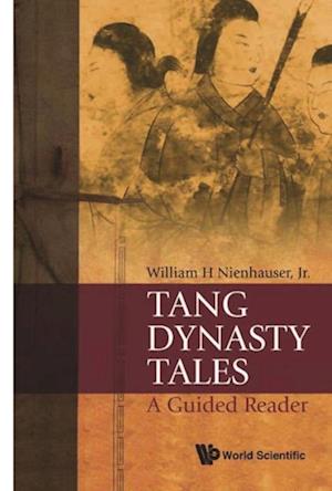 Tang Dynasty Tales: A Guided Reader