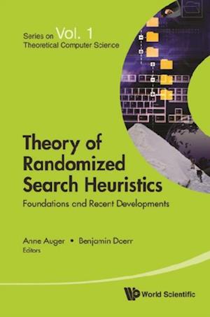 Theory Of Randomized Search Heuristics: Foundations And Recent Developments