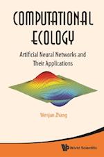 Computational Ecology: Artificial Neural Networks And Their Applications