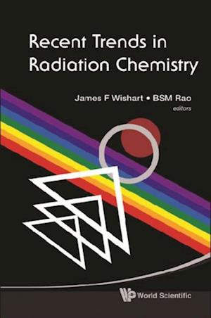 Recent Trends In Radiation Chemistry
