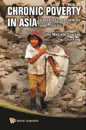 Chronic Poverty In Asia: Causes, Consequences And Policies