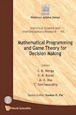 Mathematical Programming And Game Theory For Decision Making