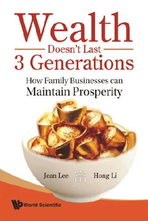 Wealth Doesn't Last 3 Generations: How Family Businesses Can Maintain Prosperity