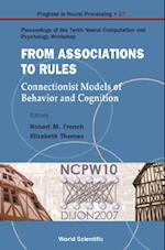 From Association To Rules: Connectionist Models Of Behavior And Cognition - Proceedings Of The Tenth Neural Computation And Psychology Workshop