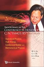 Proceedings Of The Conference In Honor Of C N Yang's 85th Birthday: Statistical Physics, High Energy, Condensed Matter And Mathematical Physics