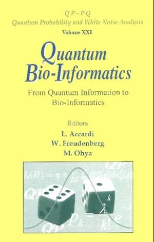 Quantum Bio-informatics: From Quantum Information To Bio-informatics