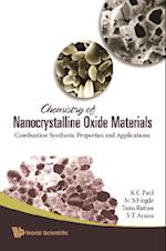 Chemistry Of Nanocrystalline Oxide Materials: Combustion Synthesis, Properties And Applications