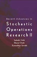 Recent Advances In Stochastic Operations Research Ii