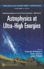 Astrophysics At Ultra-high Energies - Proceedings Of The 15th Course Of The International School Of Cosmic Ray Astrophysics