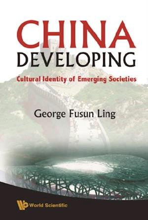 China Developing: Cultural Identity Of Emerging Societies