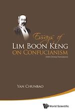 Essays Of Lim Boon Keng On Confucianism (With Chinese Translations)