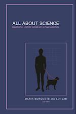 All About Science: Philosophy, History, Sociology & Communication