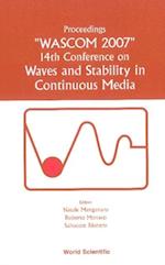Waves And Stability In Continuous Media - Proceedings Of The 14th Conference On Wascom 2007