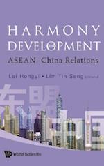 Harmony And Development: Asean-china Relations