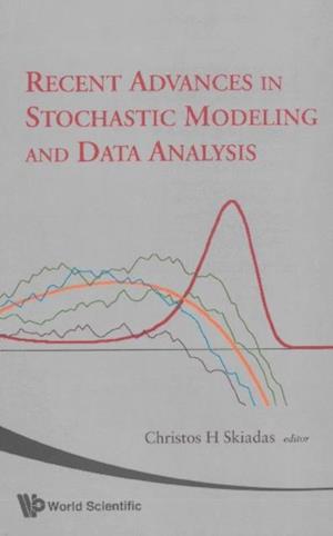 Recent Advances In Stochastic Modeling And Data Analysis