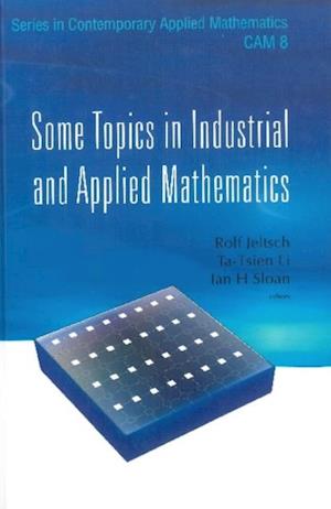 Some Topics In Industrial And Applied Mathematics