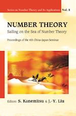 Number Theory: Sailing On The Sea Of Number Theory - Proceedings Of The 4th China-japan Seminar