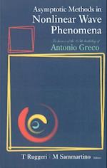 Asymptotic Methods In Nonlinear Wave Phenomena: In Honor Of The 65th Birthday Of Antonio Greco