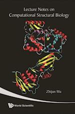 Lecture Notes On Computational Structural Biology