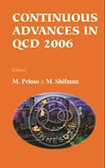 Continuous Advances In Qcd 2006 - Proceedings Of The Conference