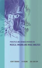 Principles And Advanced Methods In Medical Imaging And Image Analysis