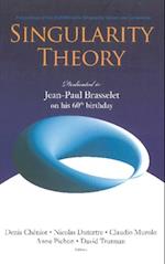 Singularity Theory: Dedicated To Jean-paul Brasselet On His 60th Birthday - Proceedings Of The 2005 Marseille Singularity School And Conference
