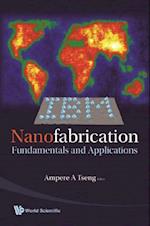 Nanofabrication: Fundamentals And Applications