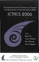 Ictacs 2006 - Proceedings Of The First International Conference On Theories And Applications Of Computer Science 2006