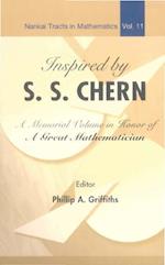 Inspired By S S Chern: A Memorial Volume In Honor Of A Great Mathematician