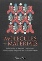 Molecules Into Materials: Case Studies In Materials Chemistry - Mixed Valency, Magnetism And Superconductivity
