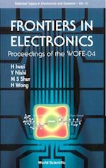 Frontiers In Electronics (With Cd-rom) - Proceedings Of The Wofe-04