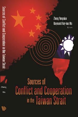 Sources Of Conflict And Cooperation In The Taiwan Strait