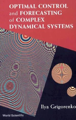 Optimal Control And Forecasting Of Complex Dynamical Systems