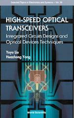 High-speed Optical Transceivers: Integrated Circuits Designs And Optical Devices Techniques