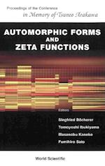 Automorphic Forms And Zeta Functions - Proceedings Of The Conference In Memory Of Tsuneo Arakawa