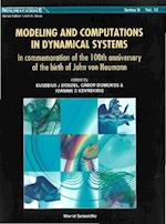 Modeling And Computations In Dynamical Systems: In Commemoration Of The 100th Anniversary Of The Birth Of John Von Neumann