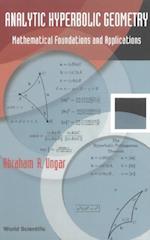 Analytic Hyperbolic Geometry: Mathematical Foundations And Applications