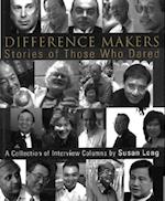 Difference Makers: Stories Of Those Who Dared - A Collection Of Interview Columns By Susan Long (English Version)