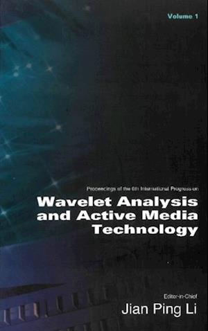 Wavelet Analysis And Active Media Technology (In 3 Volumes) - Proceedings Of The 6th International Progress