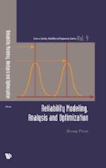 Reliability Modeling, Analysis And Optimization