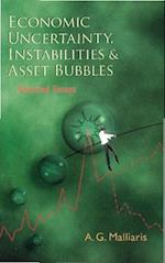 Economic Uncertainty, Instabilities And Asset Bubbles: Selected Essays