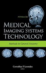 Medical Imaging Systems Technology Volume 3: Methods In General Anatomy
