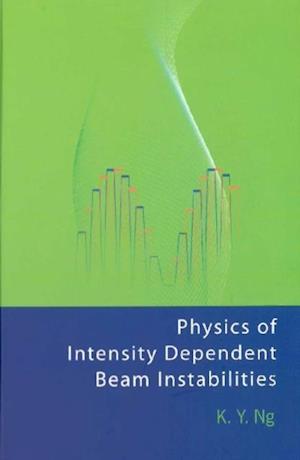 Physics Of Intensity Dependent Beam Instabilities