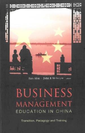 Business And Management Education In China: Transition, Pedagogy And Training