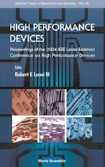 High Performance Devices - Proceedings Of The 2004 Ieee Lester Eastman Conference