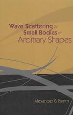 Wave Scattering By Small Bodies Of Arbitrary Shapes